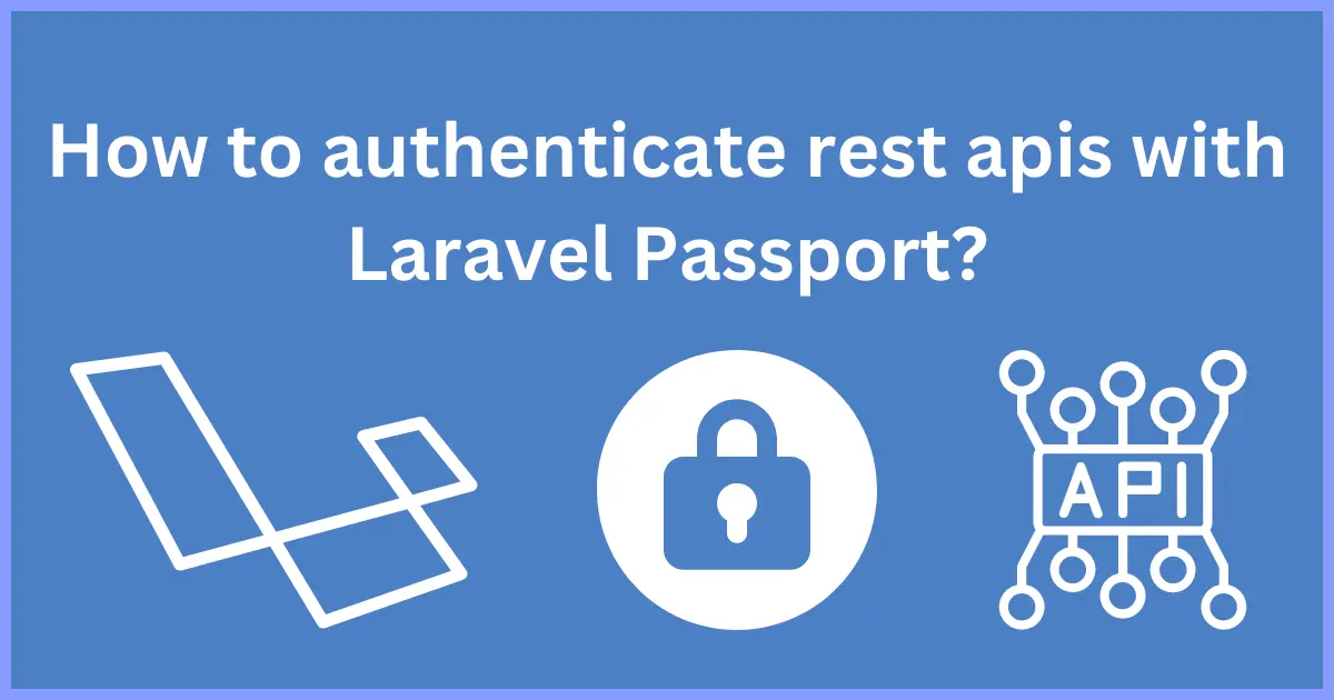 How to authenticate rest apis with Laravel Passport?