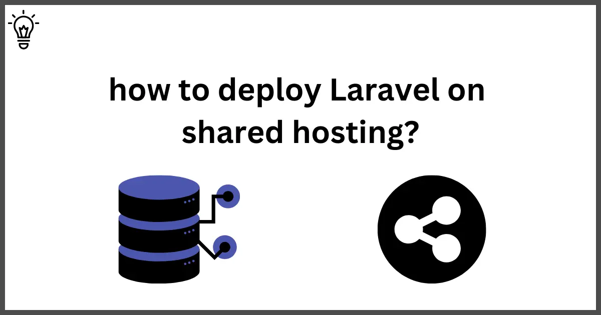 how to deploy Laravel on shared hosting?