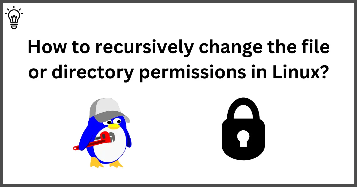 How to recursively change the file or directory permissions in Linux?