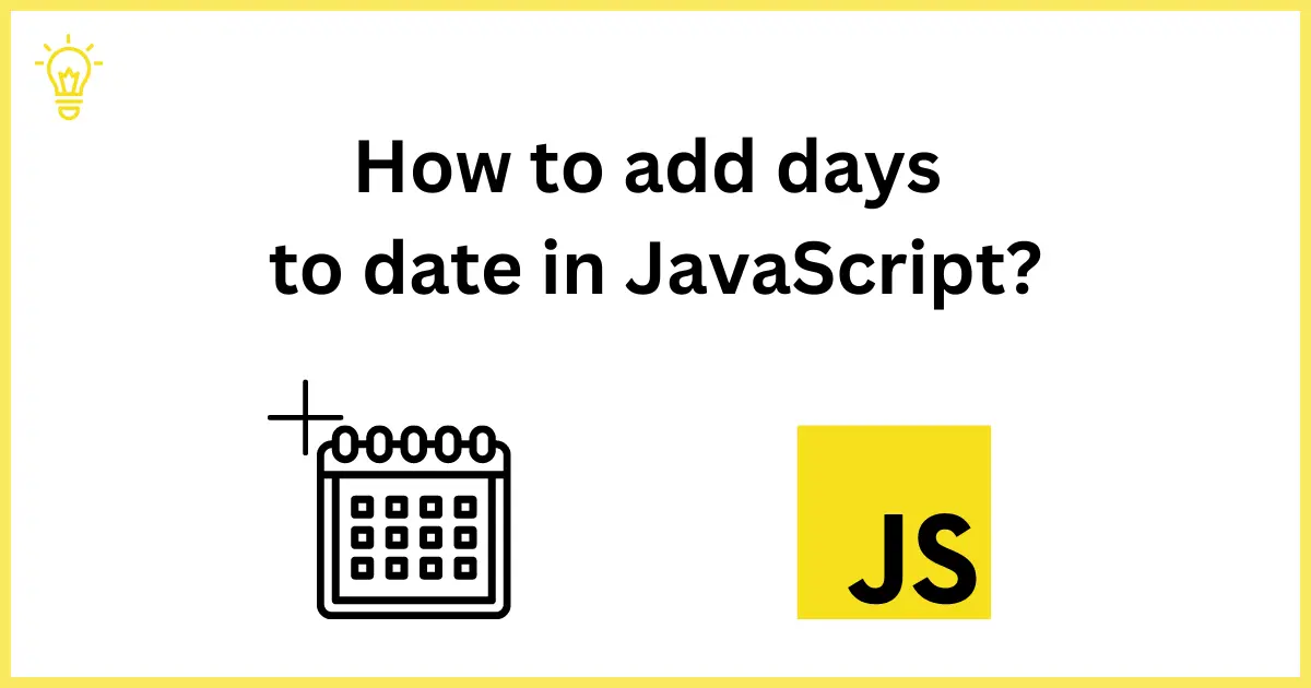 How to add days to date in JavaScript?
