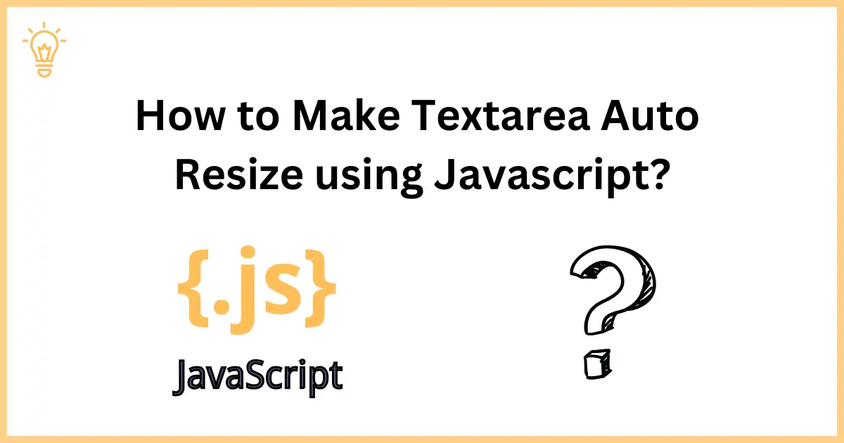 How to Make Textarea Auto Resize using JavaScript?