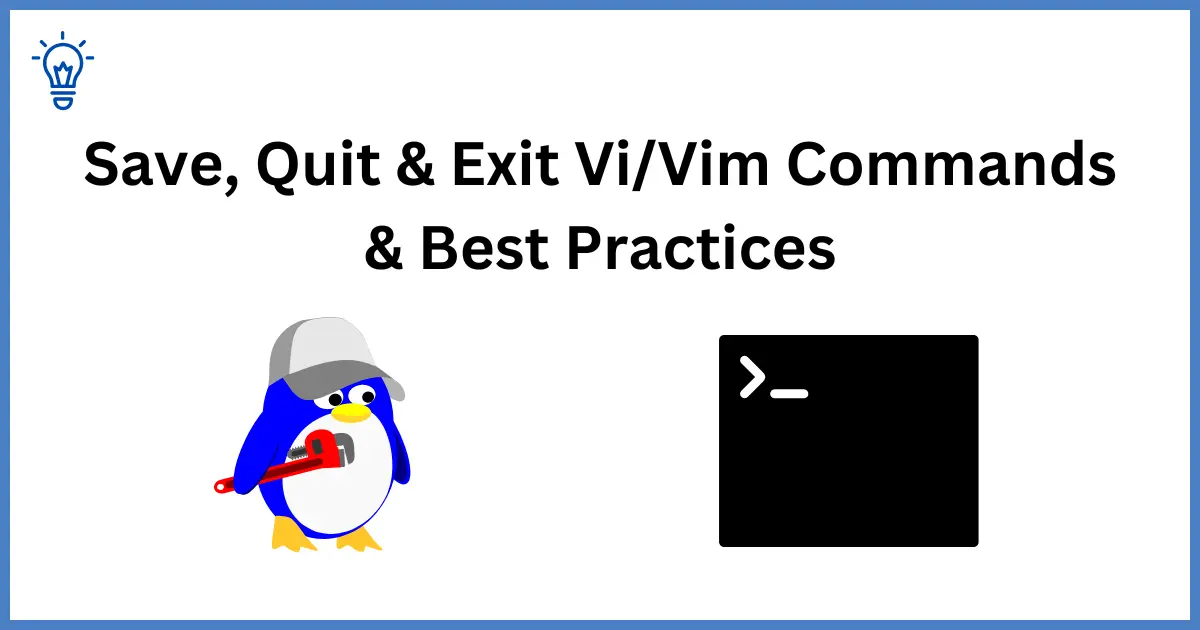 Save, Quit & Exit Vi/Vim Commands & Best Practices