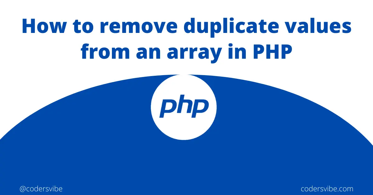 How to remove duplicate values from an array in PHP?