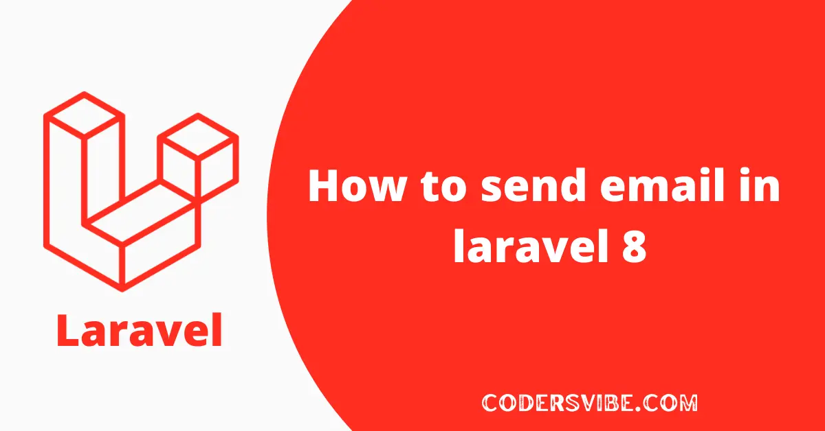 How to Send Email in Laravel 8?