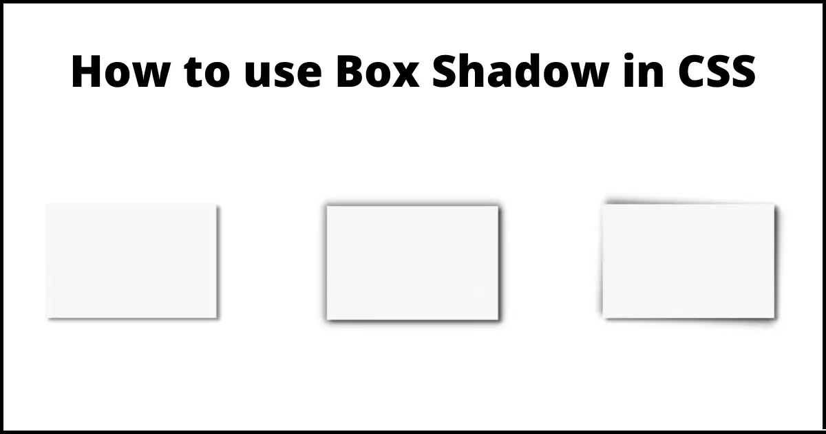 How to use Box Shadow in CSS?